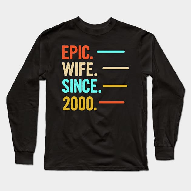 20th Wedding Anniversary Gift Epic Wife Since 2000 Long Sleeve T-Shirt by divawaddle